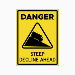 DANGER STEEP DECLINE AHEAD SIGN