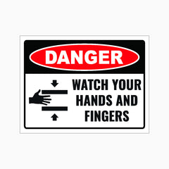 DANGER WATCH YOUR HANDS AND FINGER SIGN