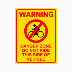 DANGER ZONE DO NOT RIDE THIS SIDE OF VEHICLE SIGN