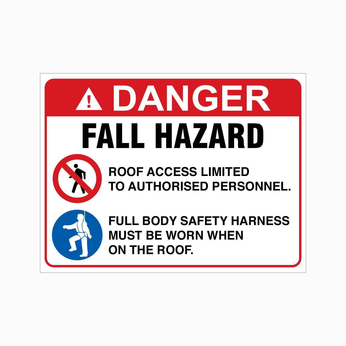 Danger Fall Hazard - Roof Access Limited to Authorised Persons Sign ...