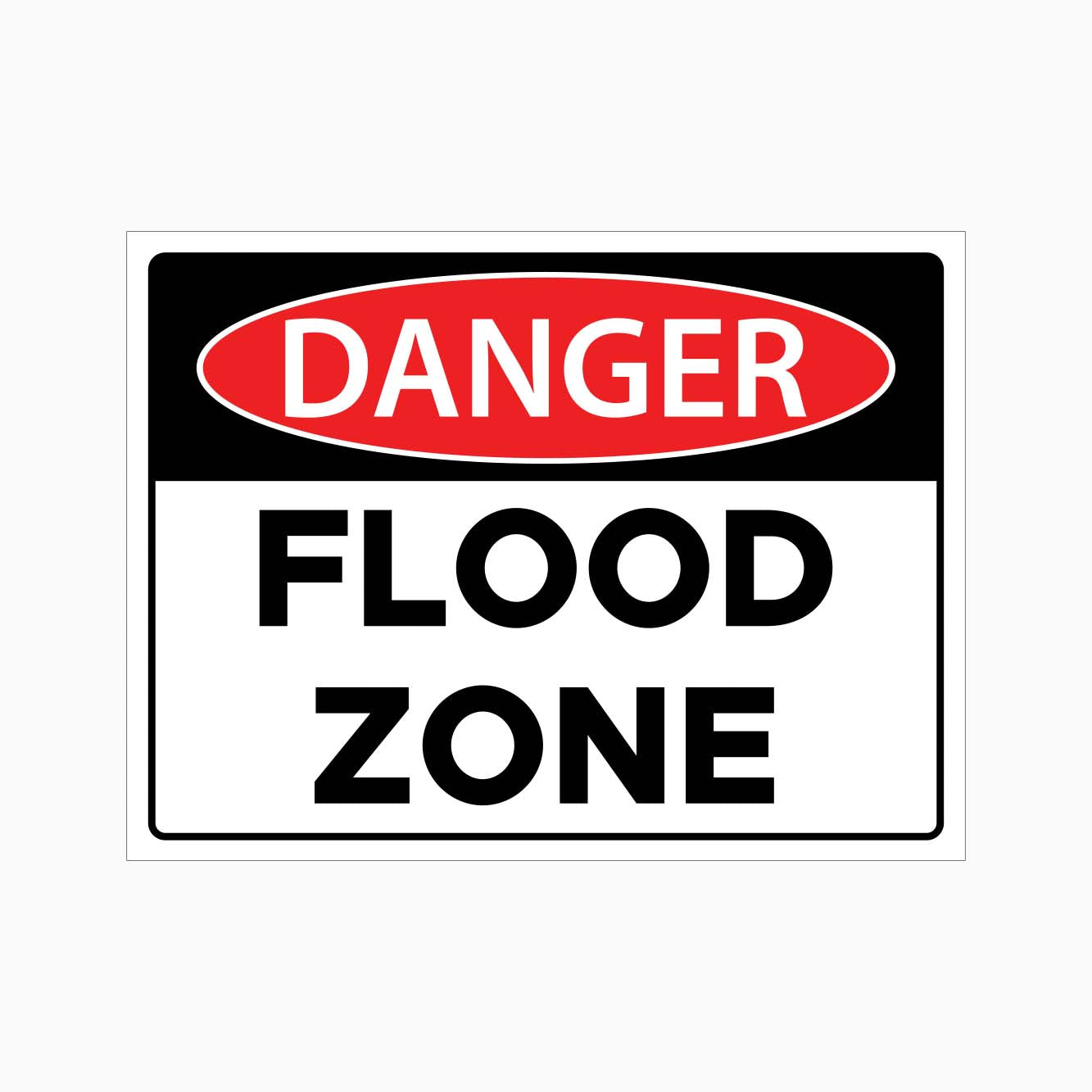 DANGER FLOOD ZONE SIGN - GET SIGNS