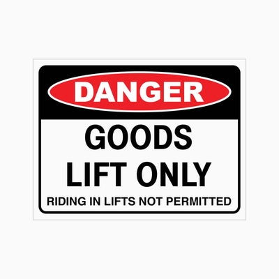 GOODS LIFT ONLY RIDING IN LIFTS NOT PERMITTED SIGN