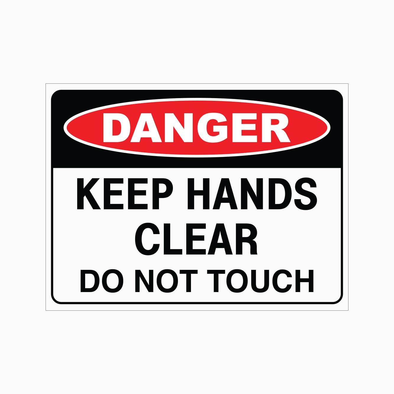 DANGER KEEP HANDS CLEAR DO NOT TOUCH SIGN - Safety Signage | GET SIGNS ...