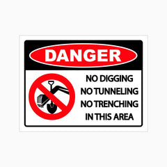 DANGER No Digging, Tunneling, Or Trenching In Area Sign