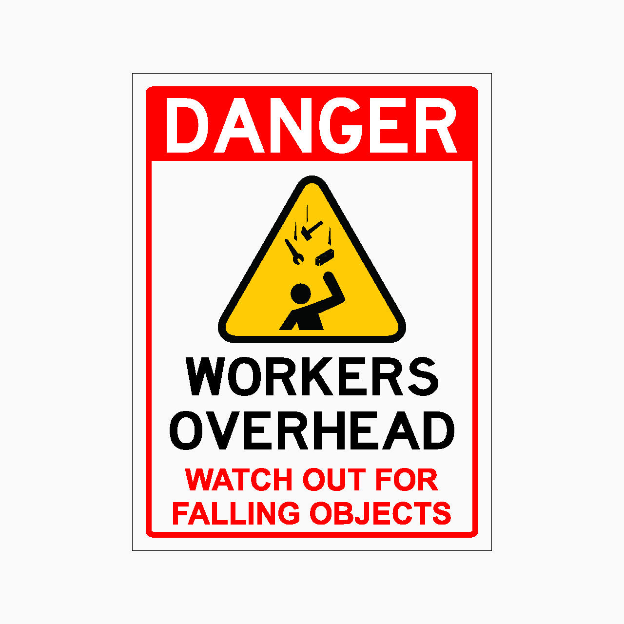 Watch Out Work DANGER WORKERS OVERHEAD WATCH OUT FOR FALLING OBJECTS SIGN – Get signs