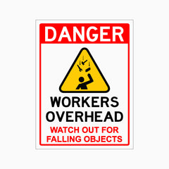 DANGER WORKERS OVERHEAD WATCH OUT FOR FALLING OBJECTS SIGN