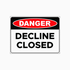 DECLINE CLOSED SIGN