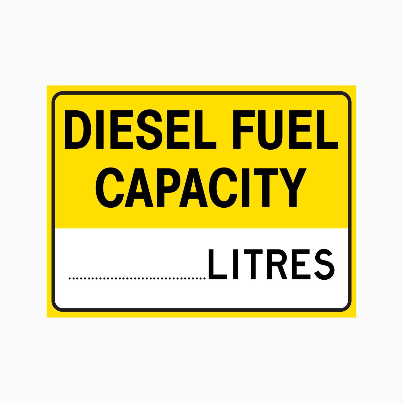 DIESEL FUEL CAPACITY LITRES SIGN - GET SIGNS