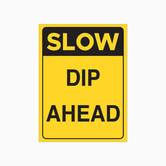 SLOW DIP AHEAD SIGN