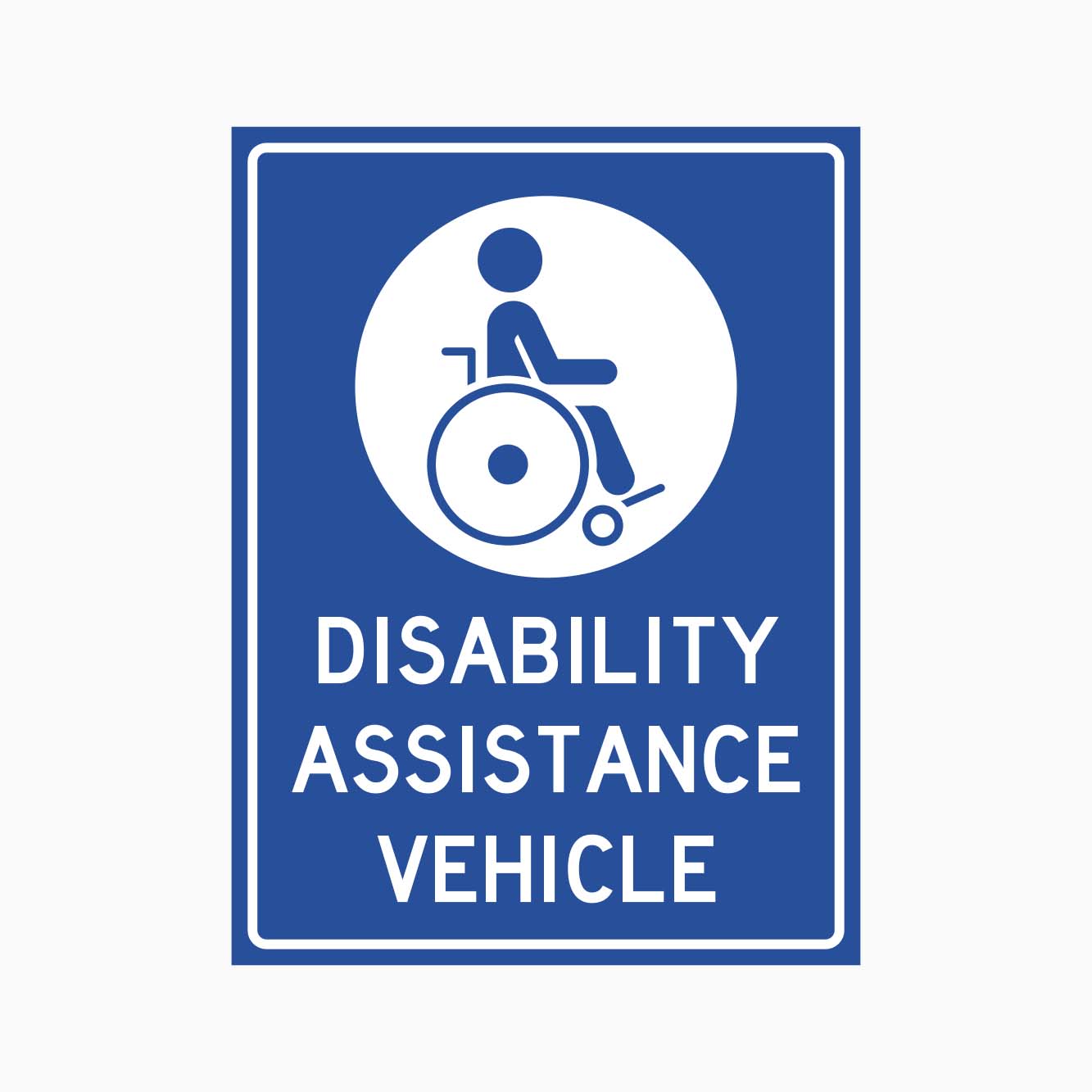 DISABILITY ASSISTANCE VEHICLE SIGN - GET SIGNS