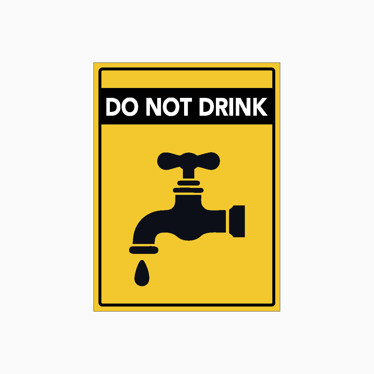 DO NOT DRINK - SAFETY SIGN - GET SIGN
