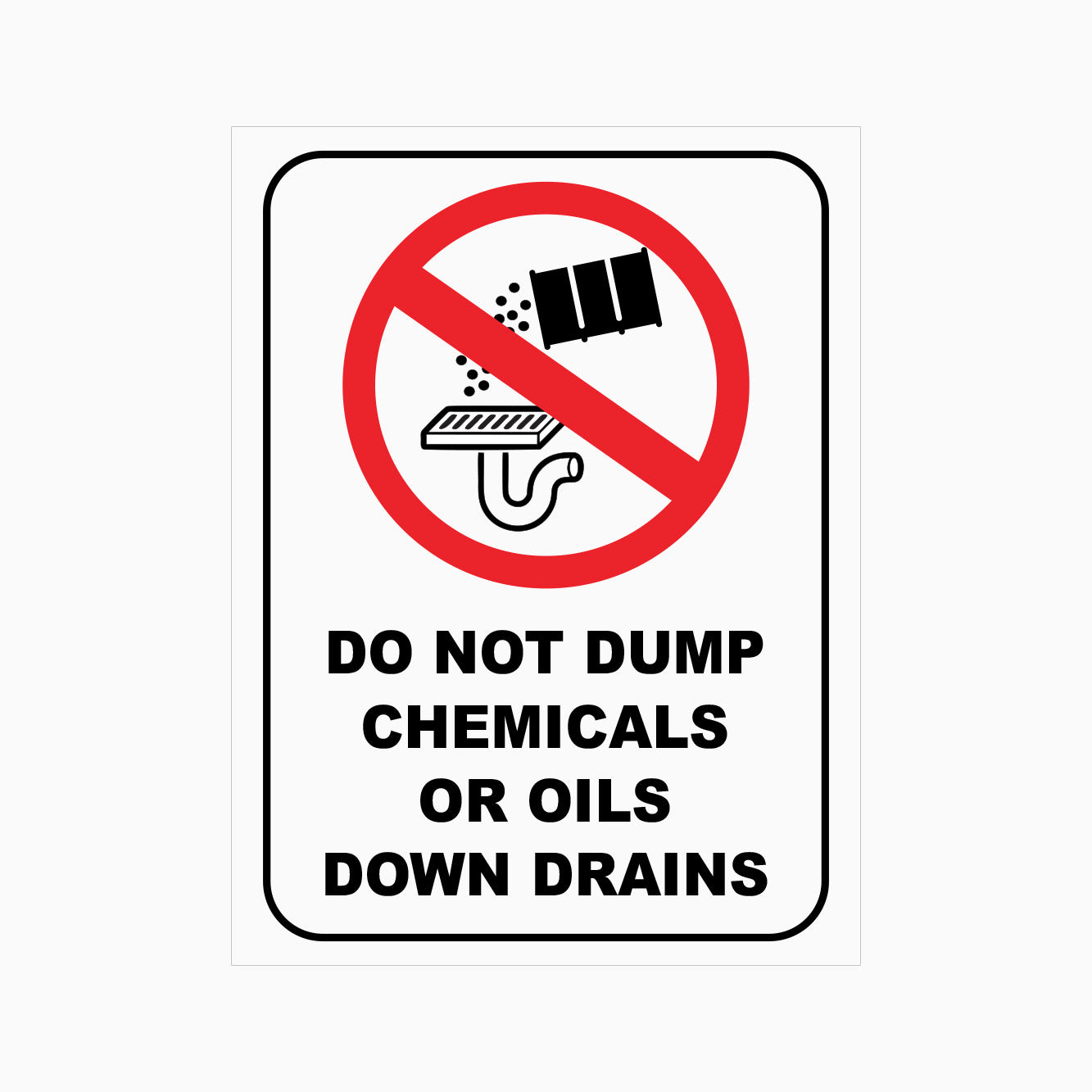 DO NOT DUMP CHEMICALS OR OILS DOWN DRAINS SIGN