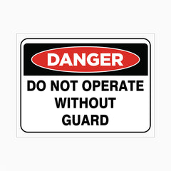 DO NOT OPERATE WITHOUT GUARD SIGN