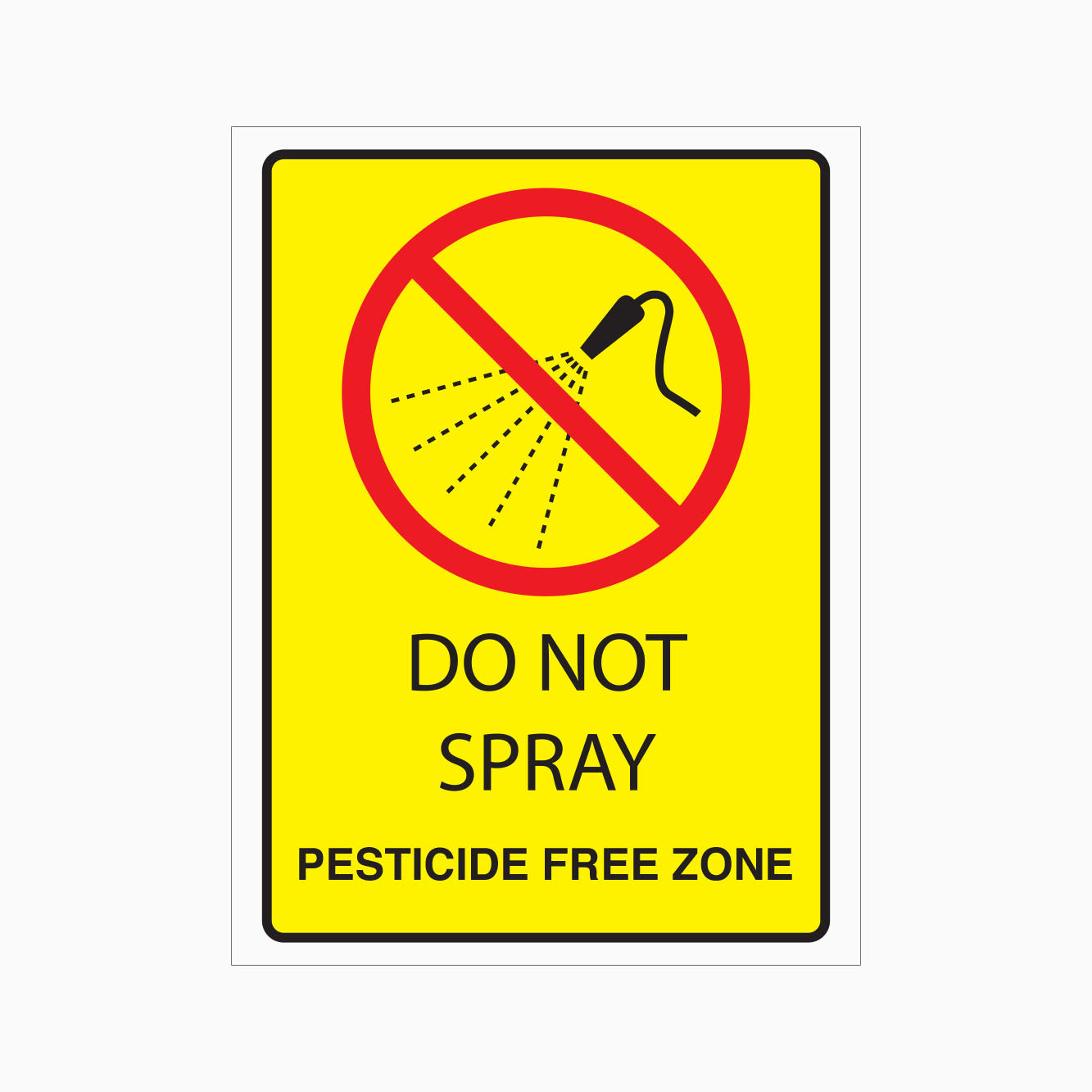 DO NOT SPRAY PESTICIDE FREE ZONE SIGN – Get signs
