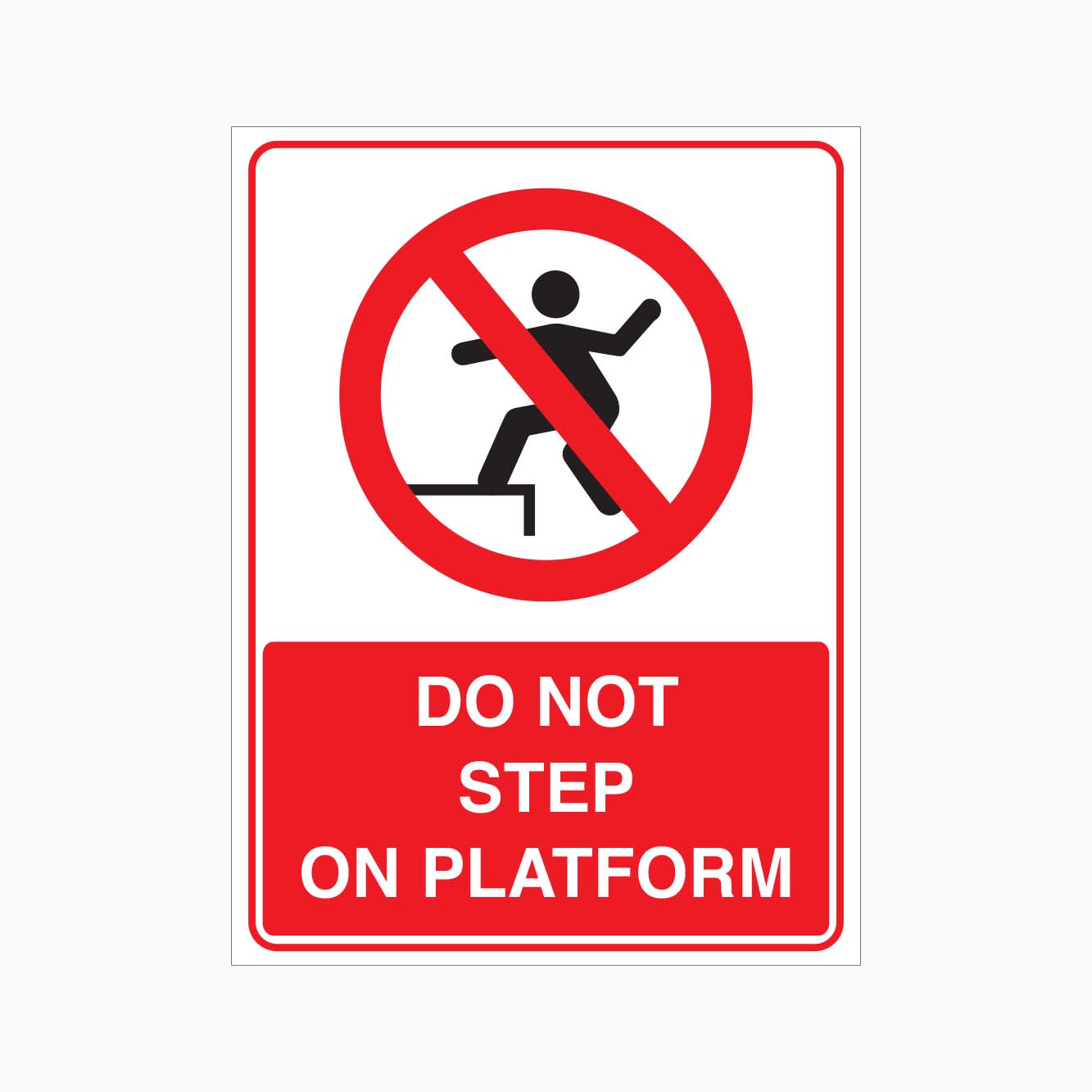 DO NOT STEP ON PLATFORM SIGN