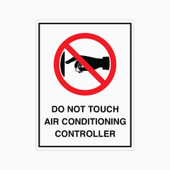 DO NOT TOUCH - AIR CONDITIONING CONTROLLER SIGN