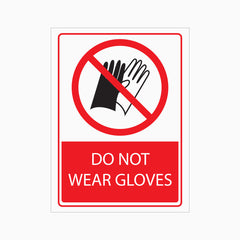 DO NOT WEAR GLOVES SIGN