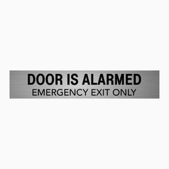 DOOR IS ALARMED EMERGENCY EXIT ONLY SIGN