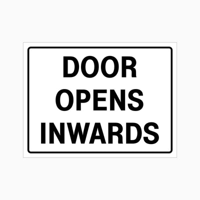 DOOR OPENS INWARDS SIGN