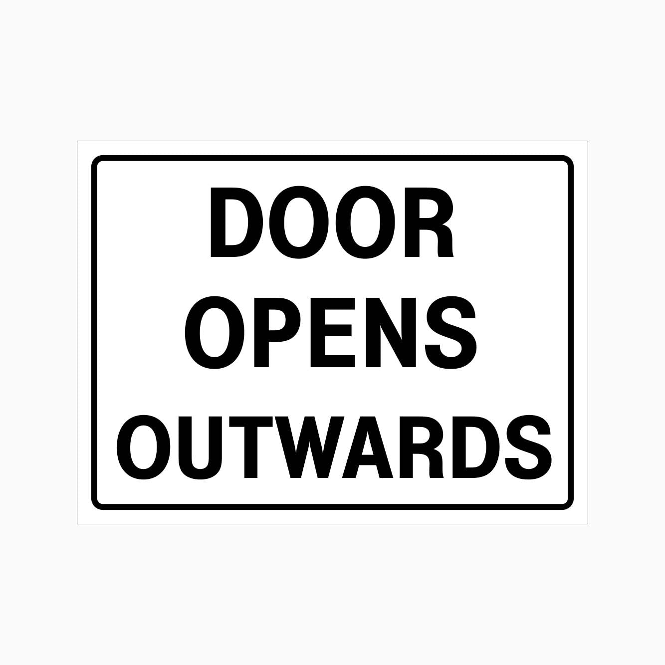 DOOR OPENS OUTWARDS SIGN - GET SIGNS