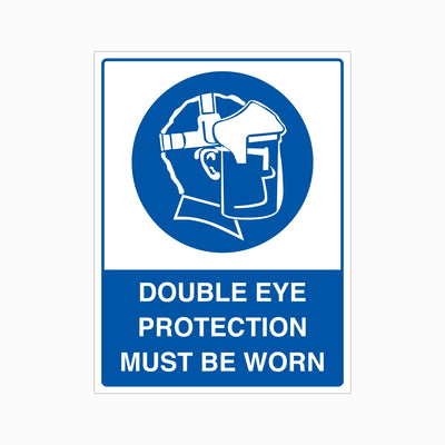 DOUBLE EYE PROTECTION MUST BE WORN SIGN