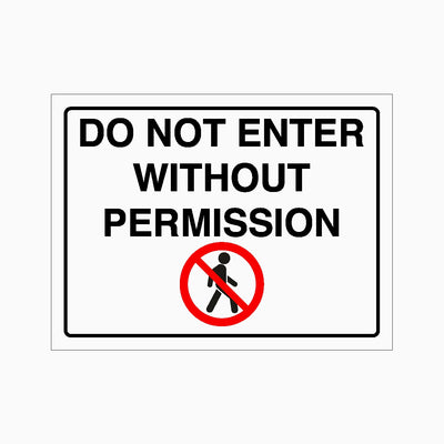 DO NOT ENTER WITHOUT PERMISSION SIGN