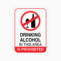 DRINKING ALCOHOL IN THIS AREA IS PROHIBITED SIGN