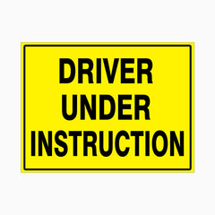 DRIVER UNDER INSTRUCTION SIGN