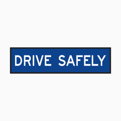 DRIVE SAFELY SIGN