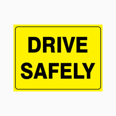 DRIVE SAFELY SIGN