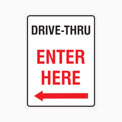 DRIVE-THRU ENTER HERE SIGN