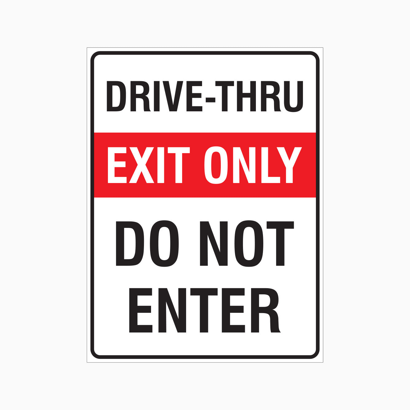 DRIVE-THRU EXIT ONLY DO NOT ENTER SIGN