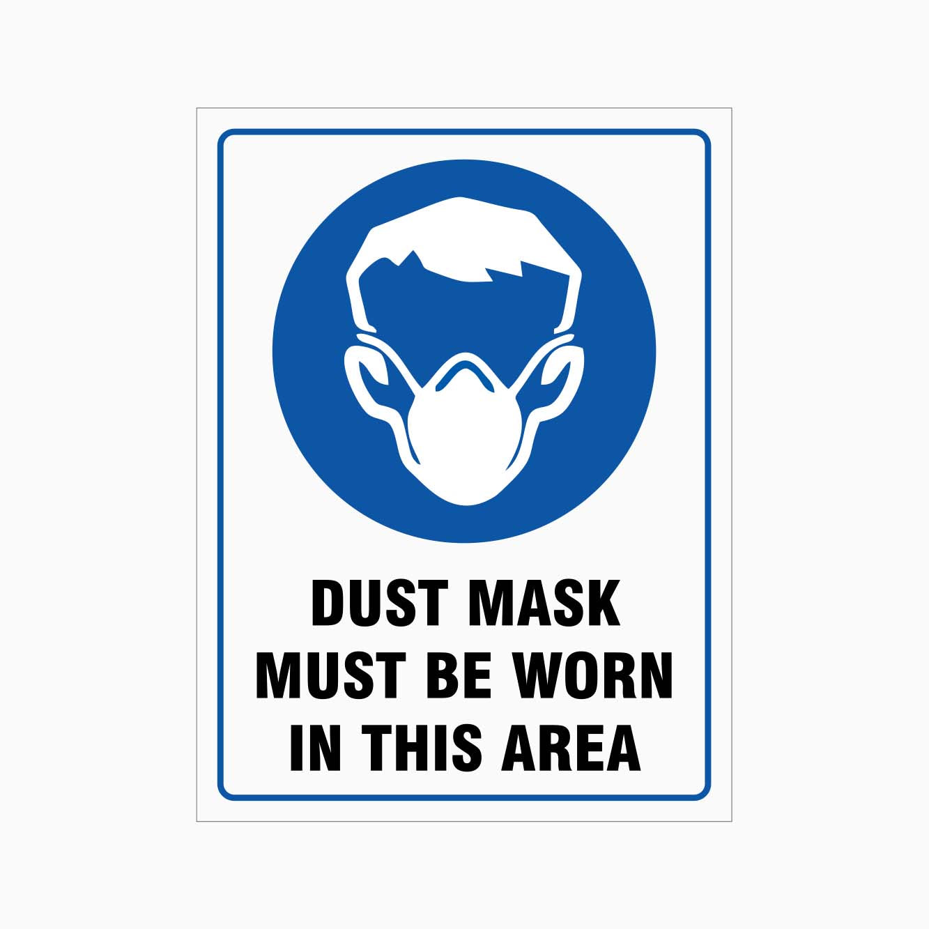 DUST MASK MUST BE WORN IN THIS AREA SIGN - GET SIGNS