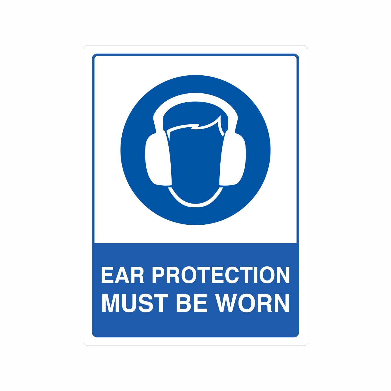 EAR PROTECTION MUST BE WORN SIGN - GET SIGNS
