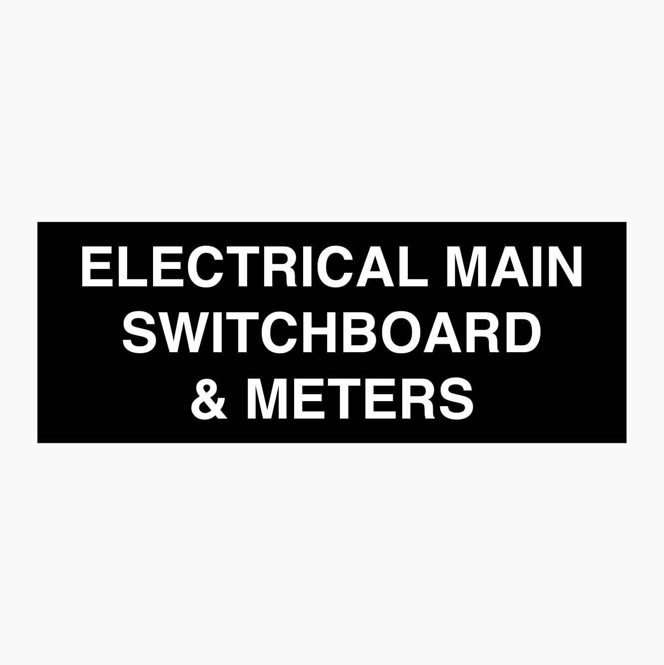 ELECTRICAL MAIN SWITCHBOARD AND METERS SIGN - GET SIGNS