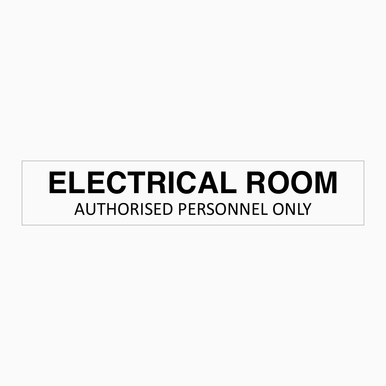 ELECTRICAL ROOM AUTHORISED PERSONNEL ONLY SIGN