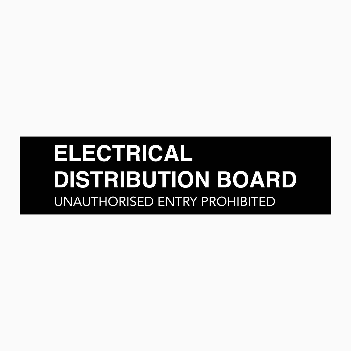 Electrical Distribution Board Unauthorised Entry Prohibited Signs | GET ...