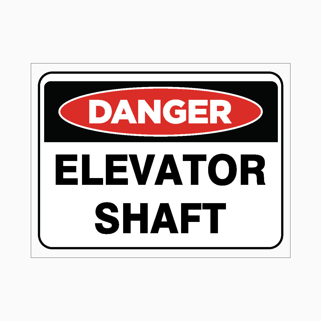 ELEVATOR SHAFT SIGN - DANGER SIGN