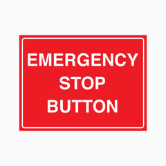 EMERGENCY STOP BUTTON SIGN