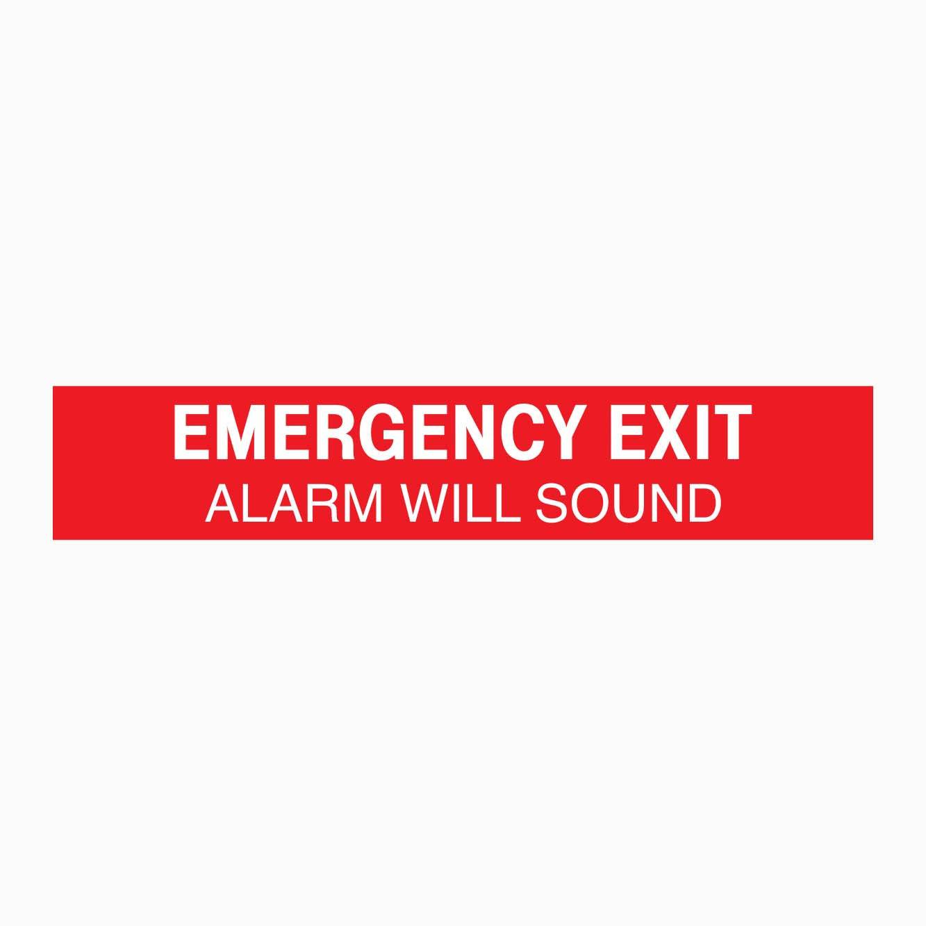 EMERGENCY EXIT ALARM WILL SOUND SIGN - GET SIGNS