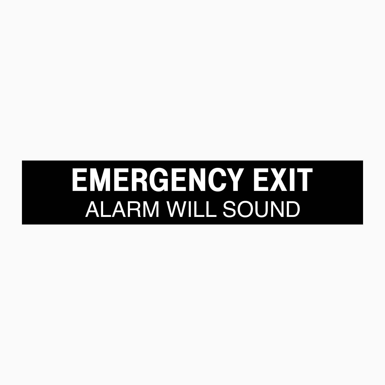 EMERGENCY EXIT ALARM WILL SOUND SIGN - GET SIGNS