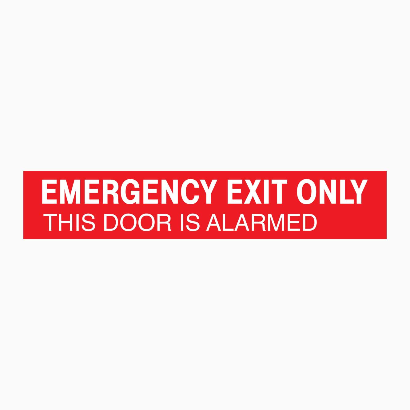 EMERGENCY EXIT ONLY THIS DOOR IS ALARMED SIGN