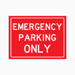 EMERGENCY PARKING ONLY SIGN