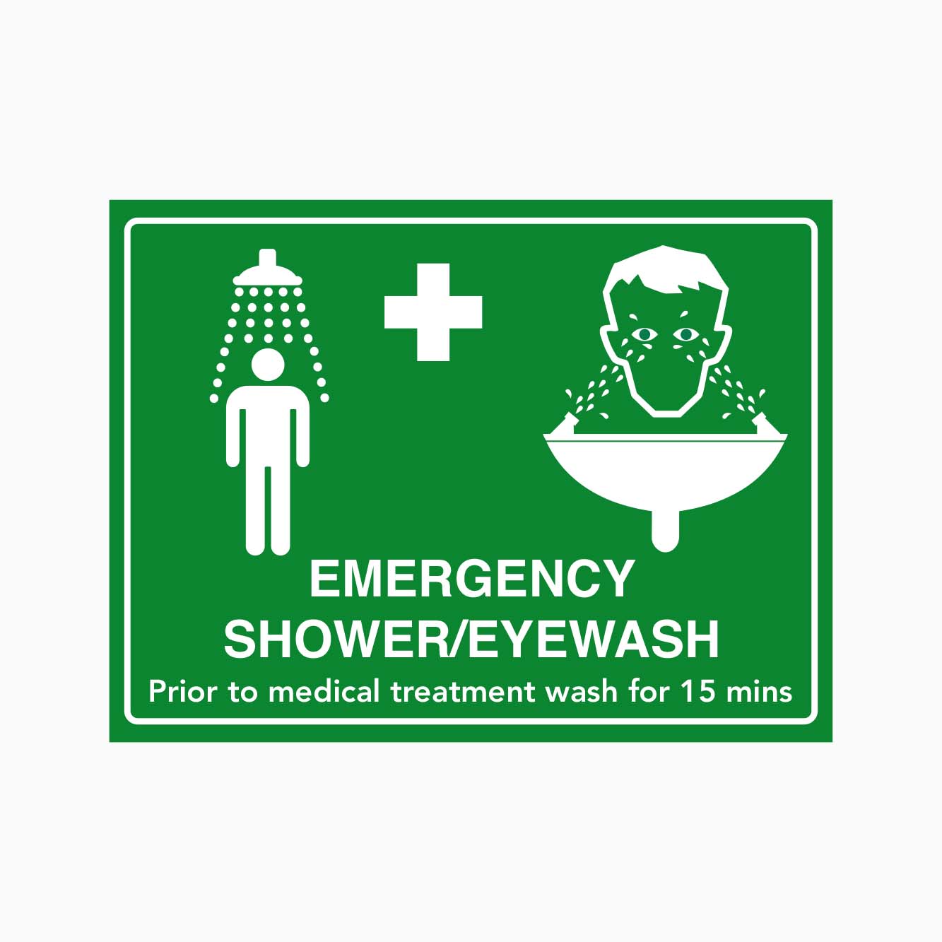 EMERGENCY SHOWER AND EYEWASH SIGN PRIOR TO MEDICAL TREATMENT WASH FOR 15 MINS SIGN AT GET SIGNS