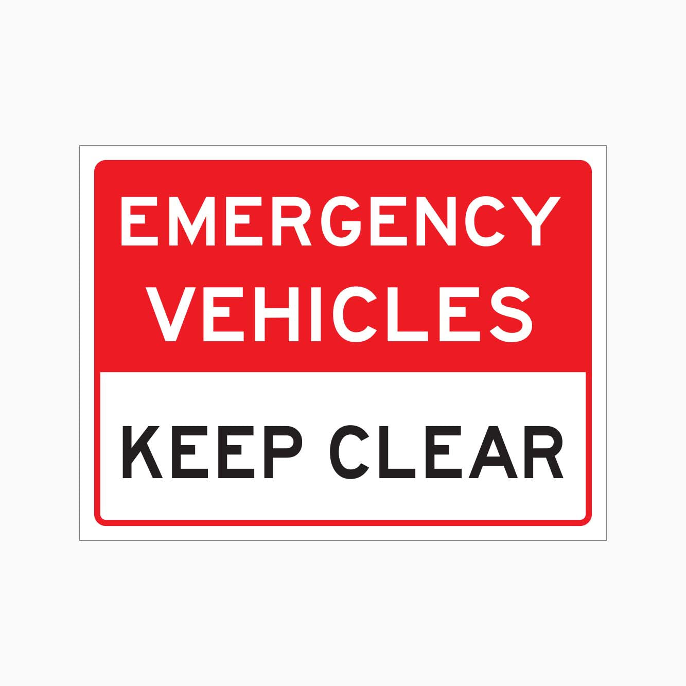 EMERGENCY VEHICLES - KEEP CLEAR SIGN - GET SIGNS