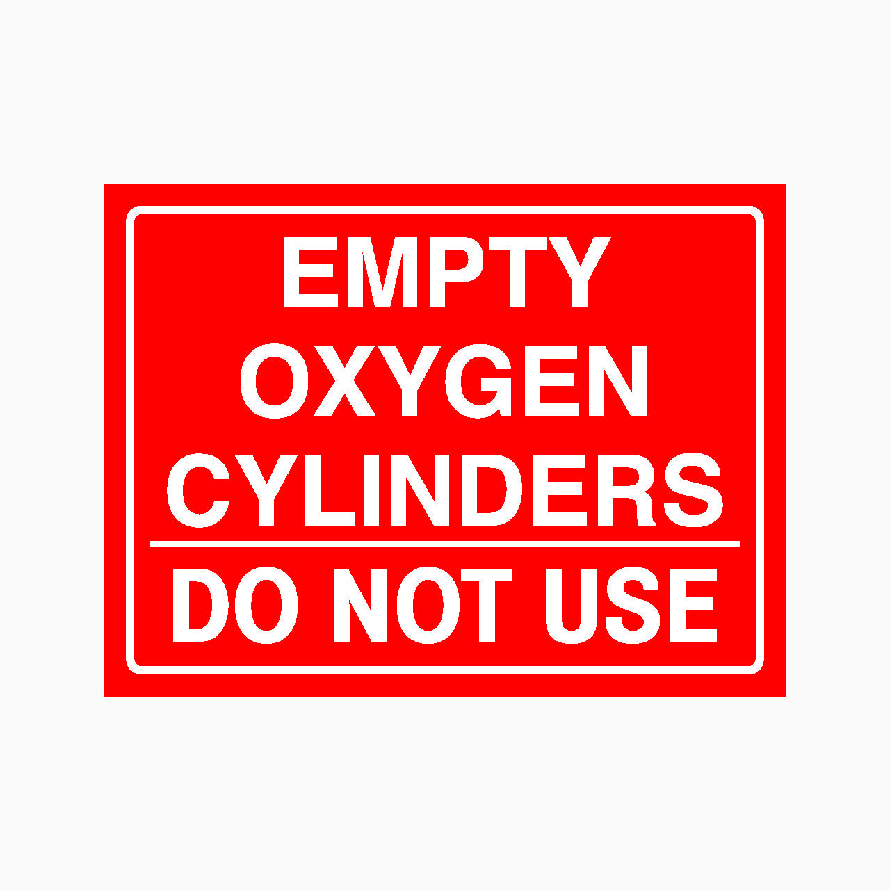 Red sign with white text warning about empty oxygen cylinders Do not use on a red background