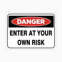 ENTER AT YOUR OWN RISK SIGN – Get signs