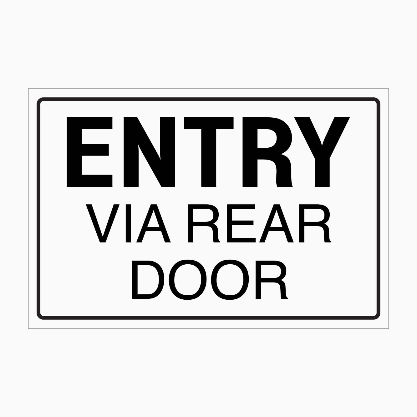 ENTRY VIA REAR DOOR SIGN – Get signs