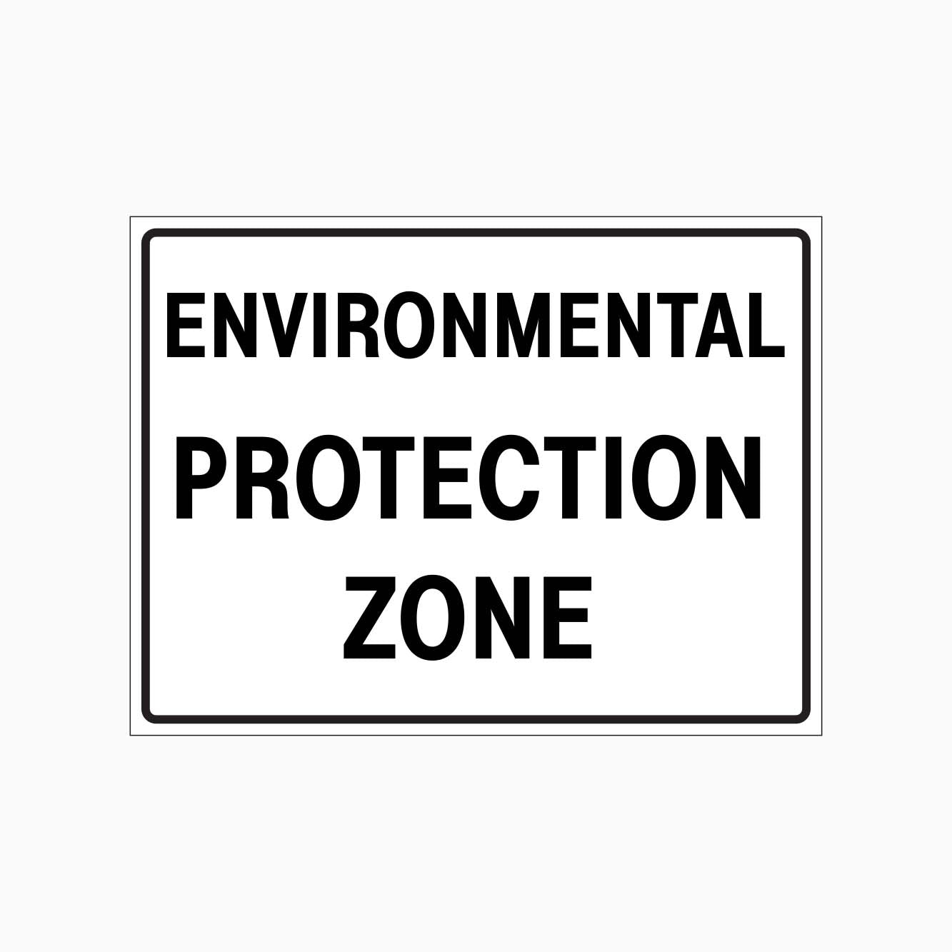 ENVIRONMENTAL PROTECTION ZONE SIGN - GET SIGNS