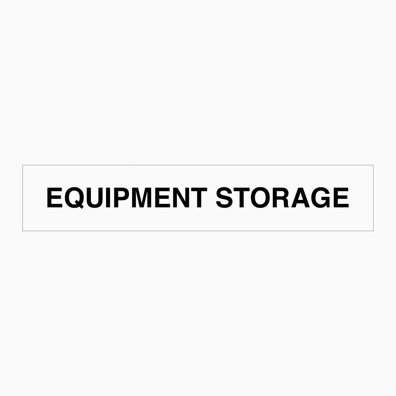 EQUIPMENT STORAGE SIGN - GET SIGNS